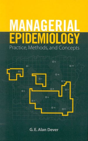 Managerial Epidemiology: Practice, Methods and Concepts,Used