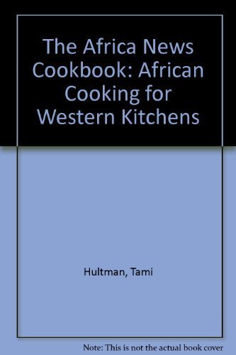 The Africa News Cookbook: African Cooking for Western Kitchens,Used