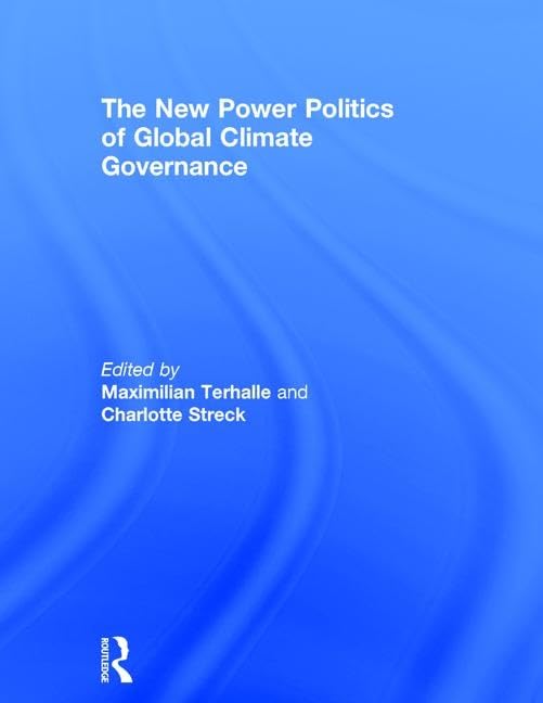 The New Power Politics of Global Climate Governance,Used