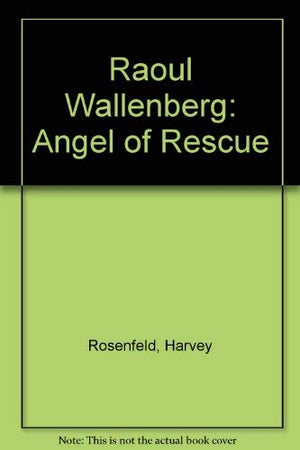 Raoul Wallenberg: Angel of Rescue
