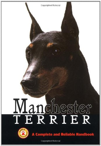 Manchester Terrier: A Complete & Reliable Handbook,Used