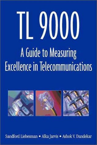 Tl 9000: A Guide to Measuring Excellence in Telecommunications,Used
