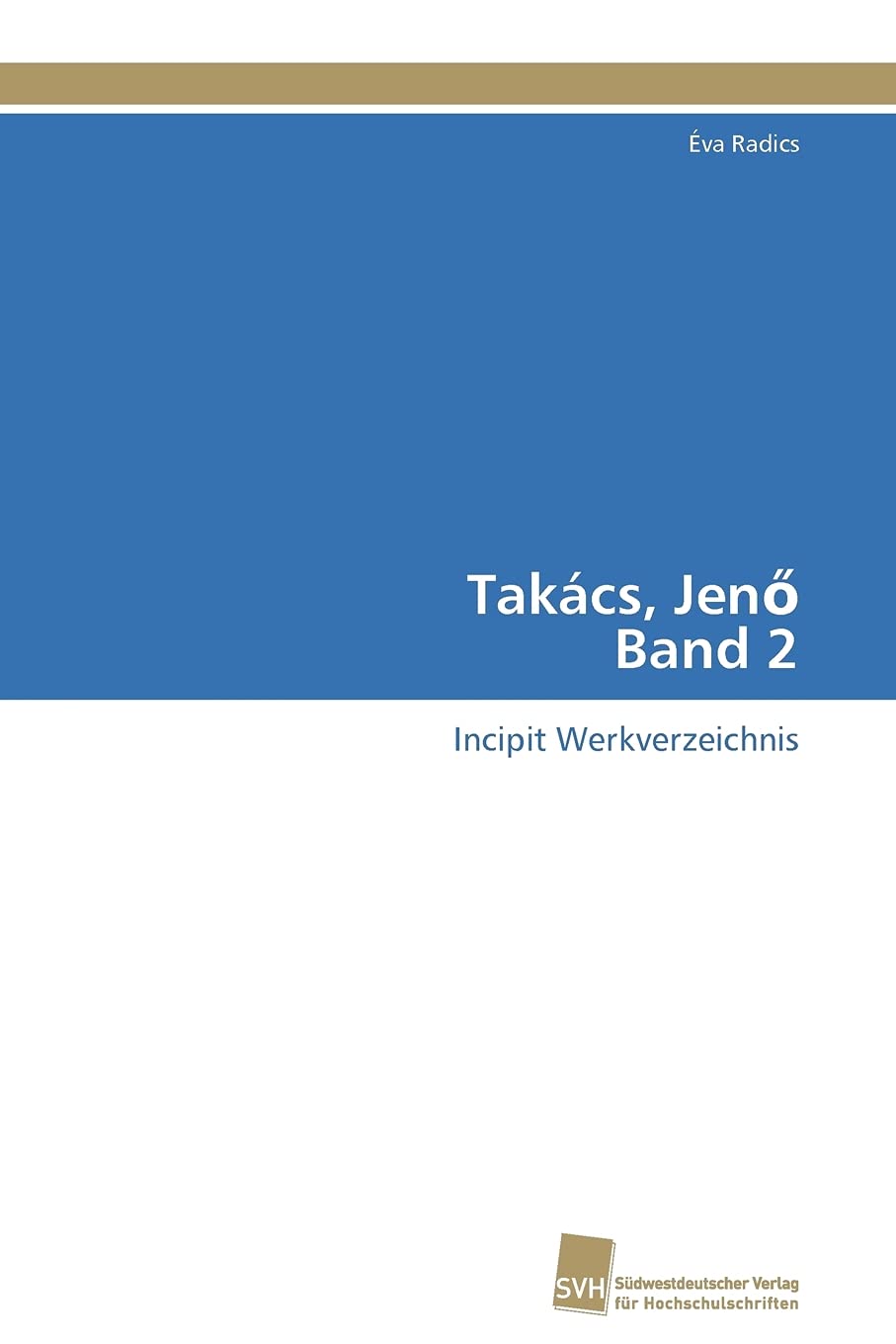Takcs, Jeno Band 2: Incipit Werkverzeichnis (German Edition),Used