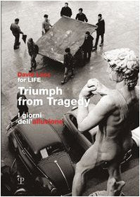 Triumph from Tragedy / I giorni dell'alluvione: On the occasion of the 40th anniversary of the flood which struck Florence on No,Used