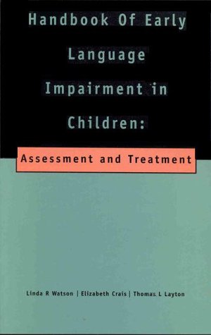 Handbook of Early Language Impairment in Children:: Assessment and Intervention,Used