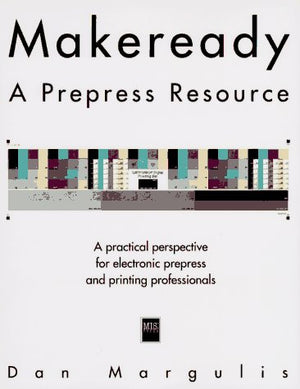 Makeready: A Prepress Resource,Used