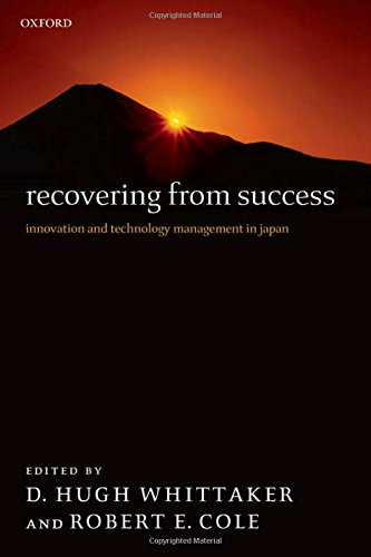 Recovering from Success: Innovation and Technology Management in Japan,Used