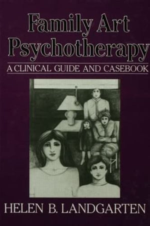 Family Art Psychotherapy: A Clinical Guide And Casebook,Used