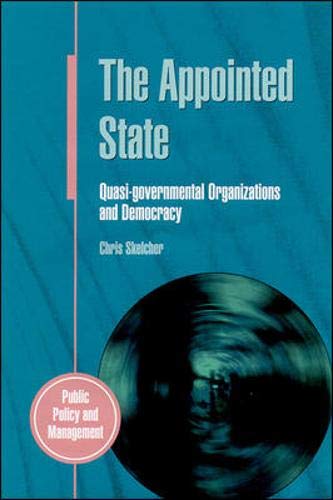 The Appointed State: QuasiGovernmental Organizations and Democracy (Public Policy and Management),Used