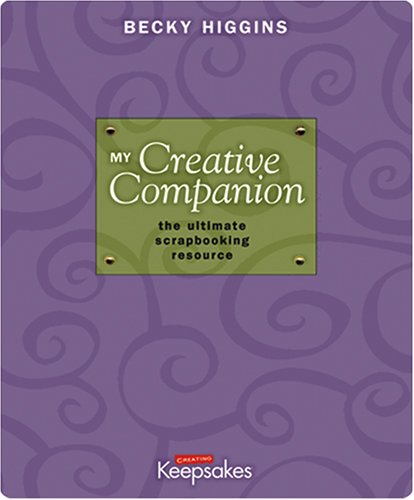 My Creative Companion: The Ultimate Scrapbooking Resource,Used