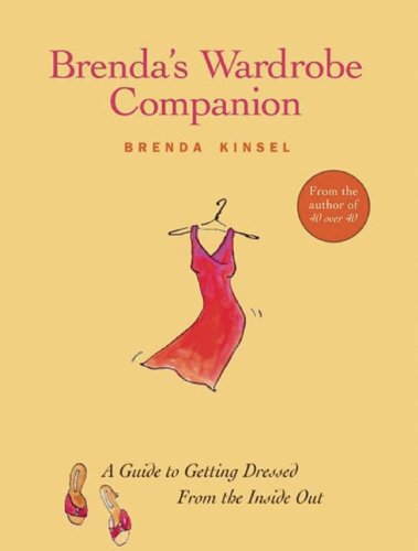 Brenda's Wardrobe Companion: A Guide to Getting Dressed From the Inside Out,Used