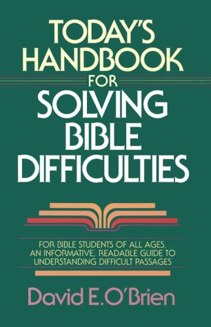 Today's Handbook for Solving Bible Difficulties,New