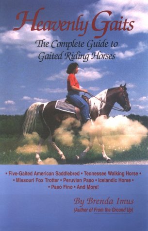 Heavenly Gaits: The Complete Book of Gaited Riding Horses,Used