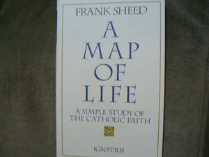 A Map of Life: A Simple Study of the Catholic Faith,New