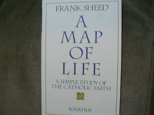 A Map of Life: A Simple Study of the Catholic Faith,Used