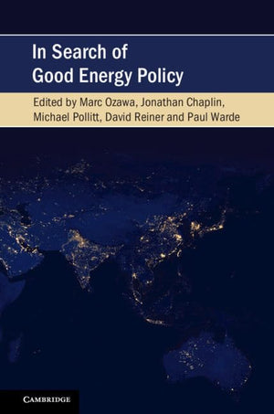In Search of Good Energy Policy (Cambridge Studies on Environment, Energy and Natural Resources Governance),Used