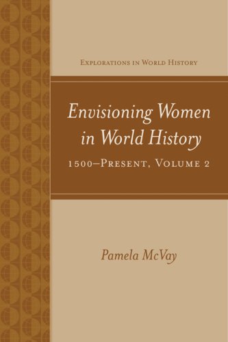 Envisioning Women In World History: 1500Present,New