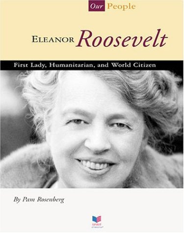 Eleanor Roosevelt: First Lady, Humanitarian, and World Citizen (Spirit of America, Our People),Used