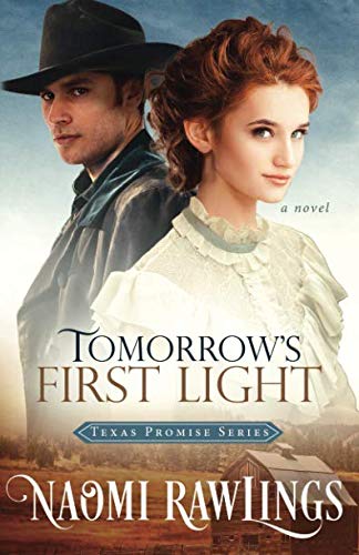 Tomorrows First Light: Historical Christian Romance (Texas Promise),Used