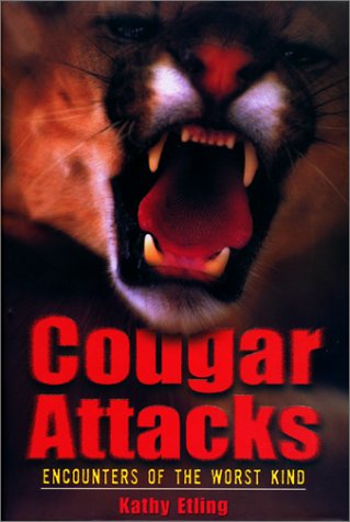 Cougar Attacks: Encounters of the Worst Kind,Used