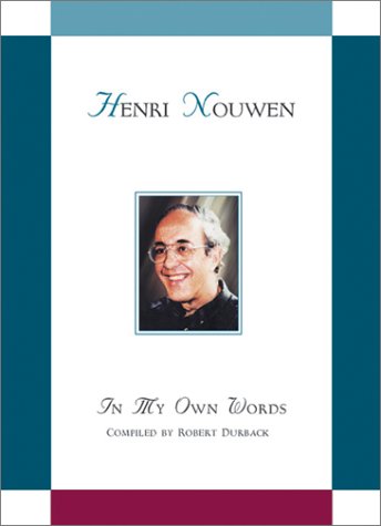 Henri Nouwen: In My Own Words,New
