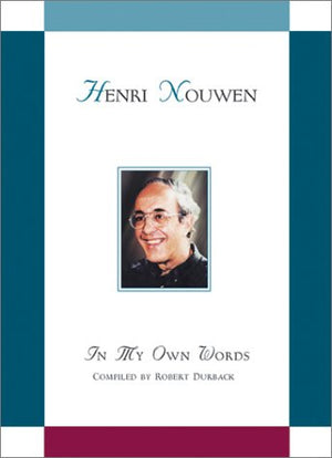 Henri Nouwen: In My Own Words-used