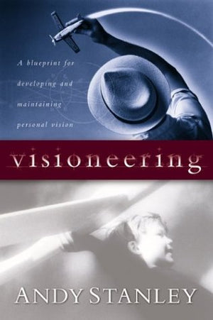 Visioneering: God's Blueprint for Developing and Maintaining Personal Vision,Used