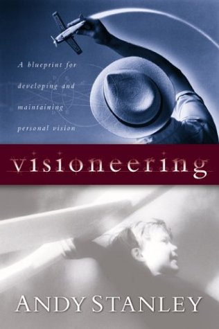 Visioneering: God's Blueprint for Developing and Maintaining Personal Vision,Used