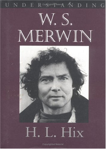 Understanding W. S. Merwin (Understanding Contemporary American Literature),Used