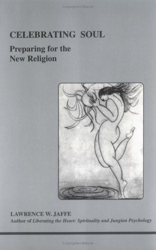 Celebrating Soul (Studies in Jungian Psychology by Jungian Analysts),Used