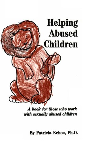 Helping Abused Children: A Book for Those Who Work With Sexually Abused Children,Used