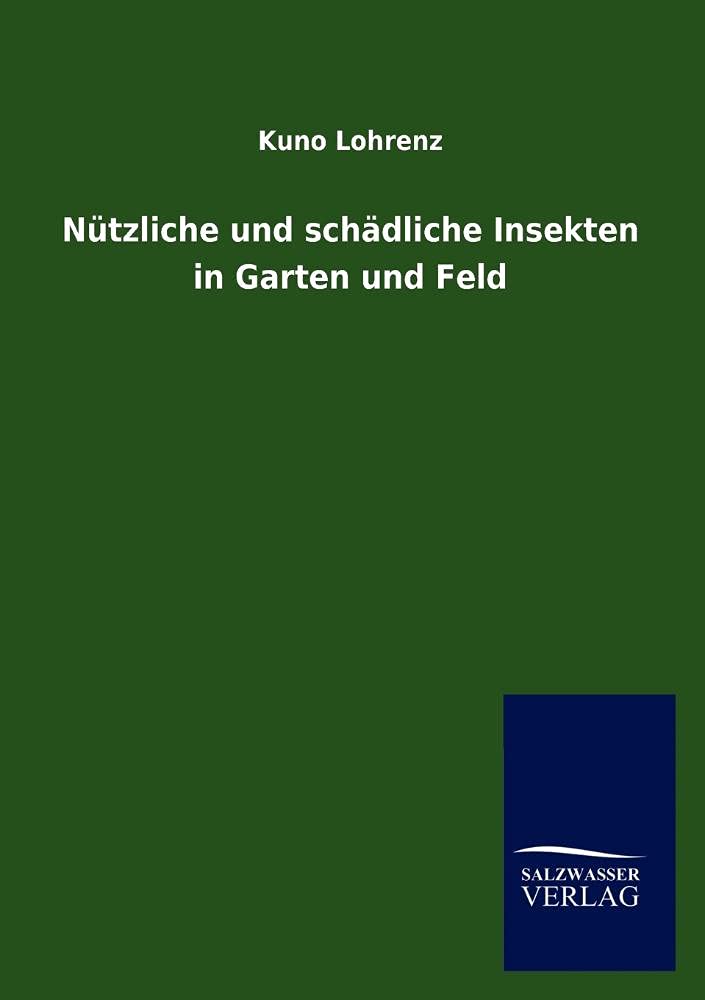 Ntzliche und schdliche Insekten in Garten und Feld (German Edition),Used