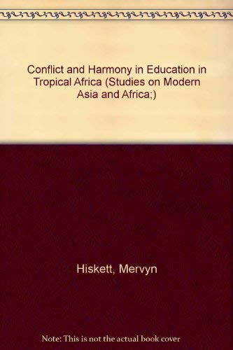 Conflict and Harmony in Education in Tropical Africa (Studies on Modern Asia and Africa ; , No. 10),Used