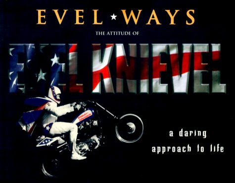 EVEL*WAYS, A Daring Approach to Life,Used