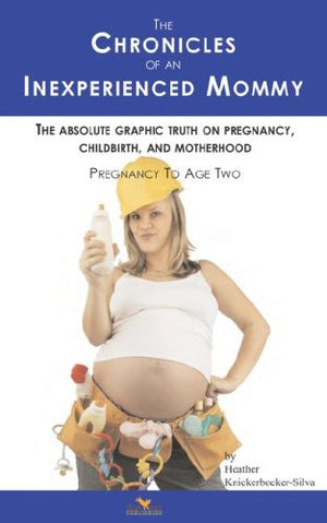 The Chronicles of an Inexperienced Mommy,Used