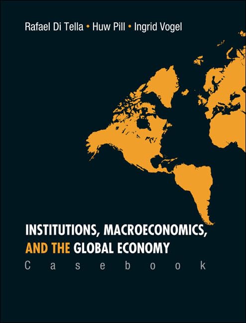 Institutions, Macroeconomics, and the Global Economy (Casebook),Used