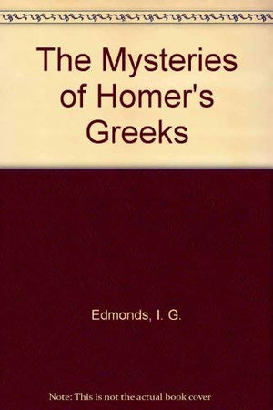 The Mysteries of Homer's Greeks,Used