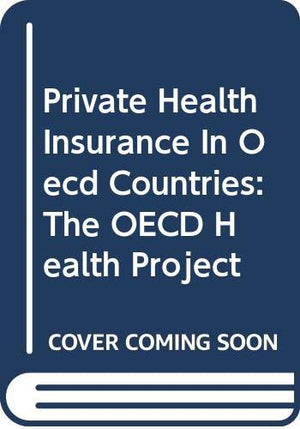 Private Health Insurance In Oecd Countries: The OECD Health Project,Used
