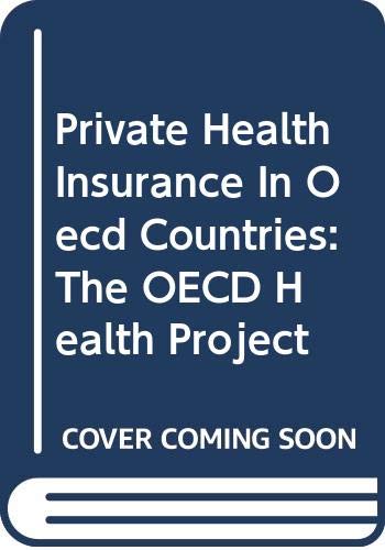 Private Health Insurance In Oecd Countries: The OECD Health Project,Used