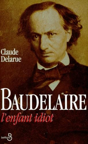 Baudelaire l'enfant idiot (French Edition),Used