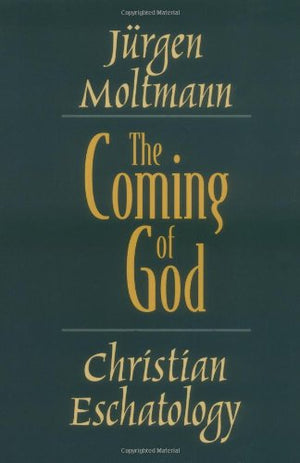 The Coming of God: Christian Eschatology,Used