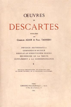 Rene Descartes: Iuvres Completes X Physicomathematica. Compendium Musicae. Regulae Ad Directionem Ingenii. Recherche De La Veri,Used