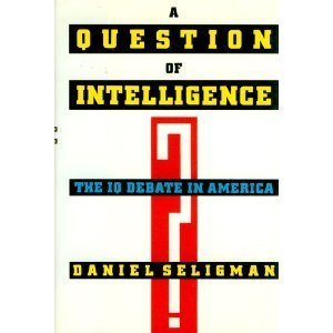 A Question of Intelligence: The IQ Debate in America,Used