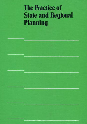 Practice of State and Regional Planning (Municipal Management Series),Used