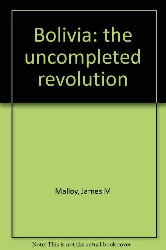 Bolivia: the uncompleted revolution,Used