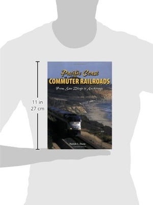 Pacific Coast Commuter Railroads: From San Diego to Anchorage,Used