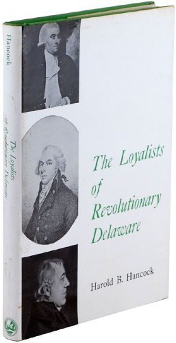 The Loyalists of Revolutionary Delaware,Used