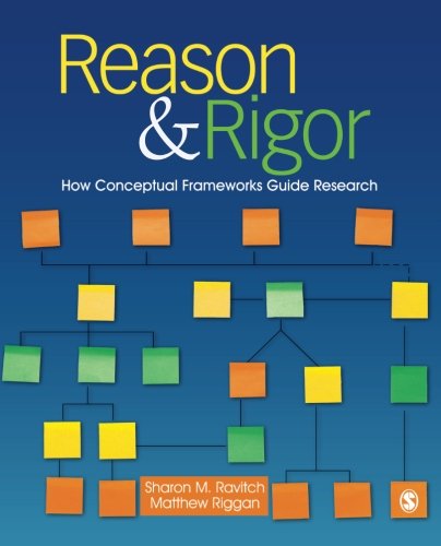Reason & Rigor: How Conceptual Frameworks Guide Research,Used