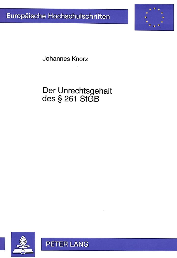Der Unrechtsgehalt Des  261 Stgb (Europische Hochschulschriften Recht) (German Edition),Used