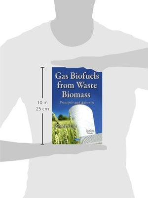 Gas Biofuels from Waste Biomass: Principles and Advances (Energy Science, Engineering and Technology),Used